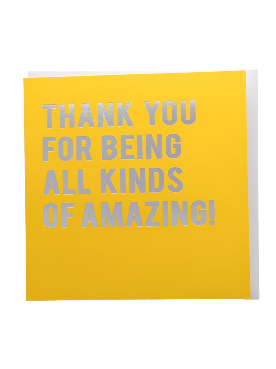 Thank you for being all kinds of amazing - Greeting Card