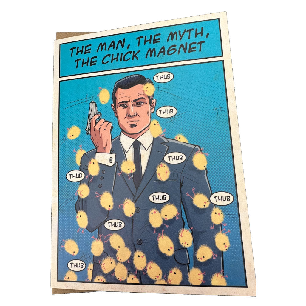 The Man, The Myth, The Chick Magnet - Greeting Card