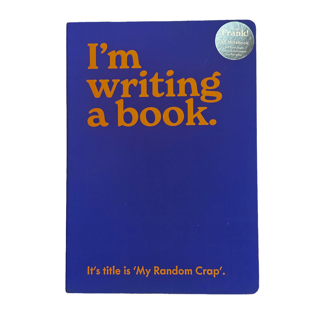 To Be Frank Blue notebook with orange text - I'm Writing A Book on a white background