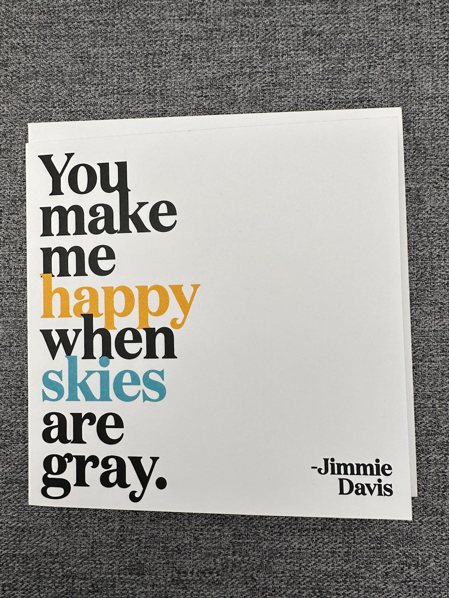 You make me happy when the skies are blue - Card